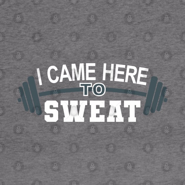 I came here to sweat - gym by goatboyjr